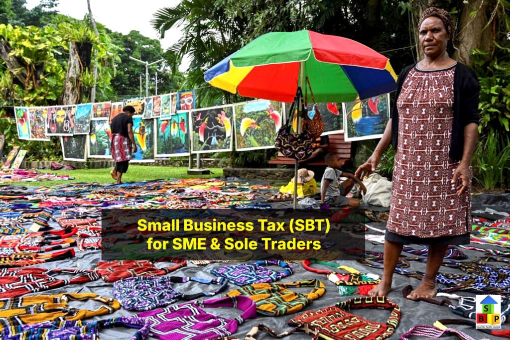 Understanding the Small Business Tax (SBT) in PNG – What It Means for a Sole Traders or SME